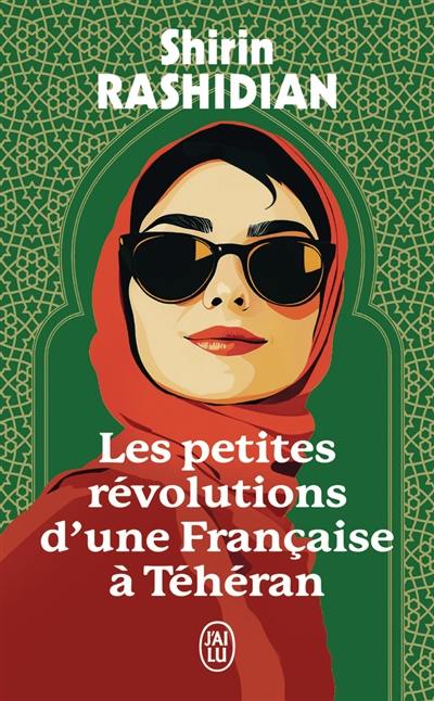 Sina Rashidian Livre : Les petites révolutions d'une Française à Téhéran, le livre de ...