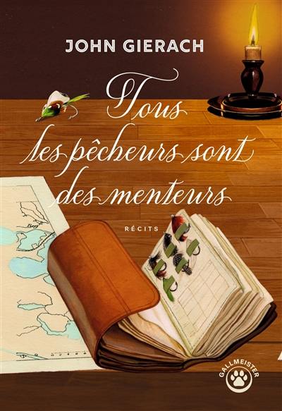 Tous, les pêcheurs sont des menteurs : récits