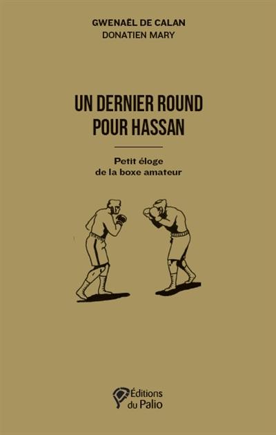 Un dernier round pour Hassan : petit éloge de la boxe amateur