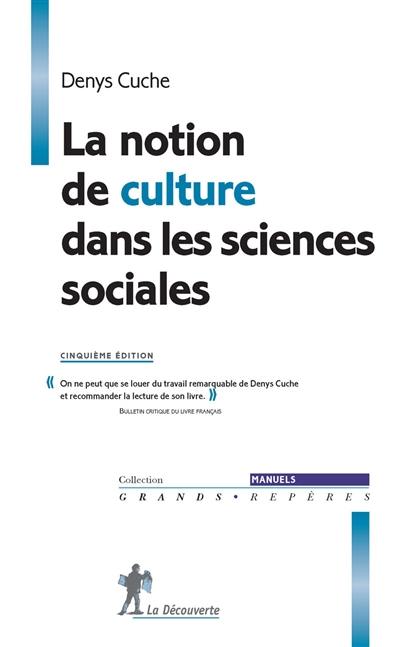 La notion de culture dans les sciences sociales La notion de culture dans les sciences sociales