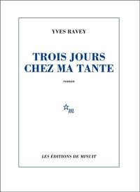 Trois jours chez ma tante