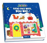 Viens chez nous, Père Noël ! Viens chez nous, Père Noël !
