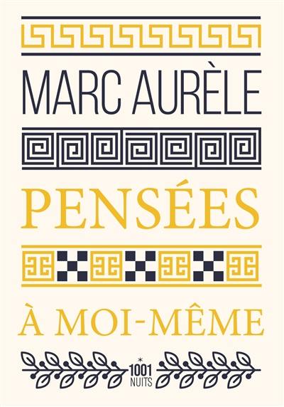 Pensées à moi-même : anthologie Pensées à moi-même : anthologie