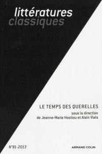 Littératures classiques, n° 81. Le temps des querelles