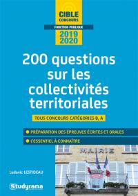 Les collectivités territoriales : 200 questions, catégorie A, catégorie B : 2020