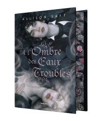 A l'ombre des eaux troubles