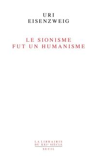 Le sionisme fut un humanisme
