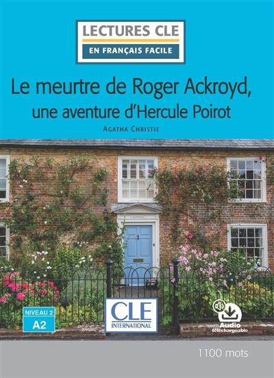 Le meurtre de Roger Ackroyd, une aventure d'Hercule Poirot