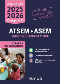 ATSEM, ASEM, externe, interne et 3e voie : l'oral en 180 questions : concours catégorie C, 2025-2026