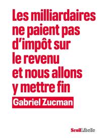 Les milliardaires ne paient pas d’impôt sur le revenu et nous allons y mettre fin