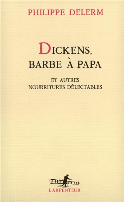 Dickens, barbe à papa et autres nourritures délectables : récits