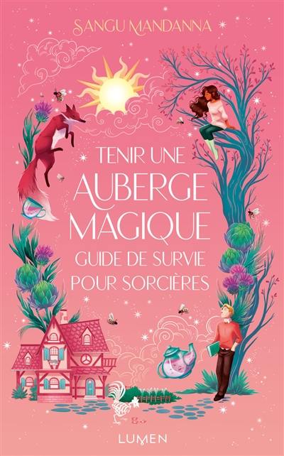 Tenir une auberge magique : guide de survie pour sorcières Tenir une auberge magique : guide de survie pour sorcières