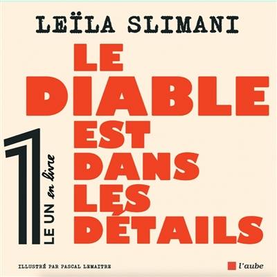 Le diable est dans les détails Le diable est dans les détails