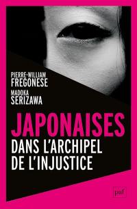Japonaises : dans l'archipel de l'injustice