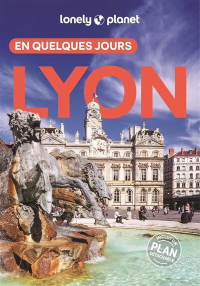 Lyon en quelques jours