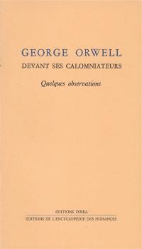 George Orwell devant ses calomniateurs : quelques observations