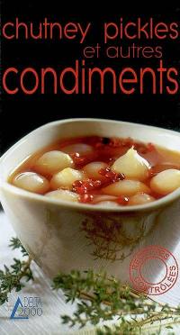 Chutney pickles et autres condiments