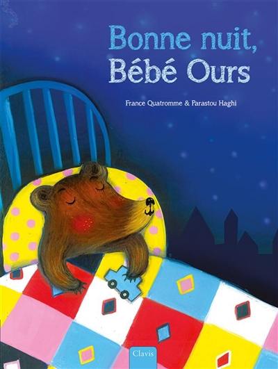 Livre Bonne Nuit Bebe Ours Le Livre De France Quatromme Et Parastou Haghi Clavis Livre Bonne Nuit Bebe Ours Le Livre De France Quatromme Et Parastou Haghi Clavis