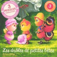 Les drôles de petites bêtes : 3 puzzles évolutifs