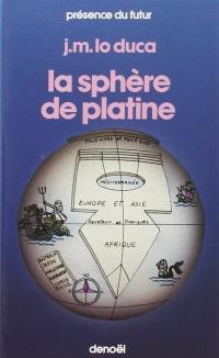 La Sphère de platine La Sphère de platine