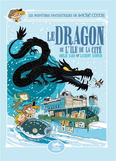 Les aventures fantastiques de Sacré Coeur. Vol. 14. Le dragon de l'île de la Cité Les aventures fantastiques de Sacré Coeur. Vol. 14. Le dragon de l'île de la Cité