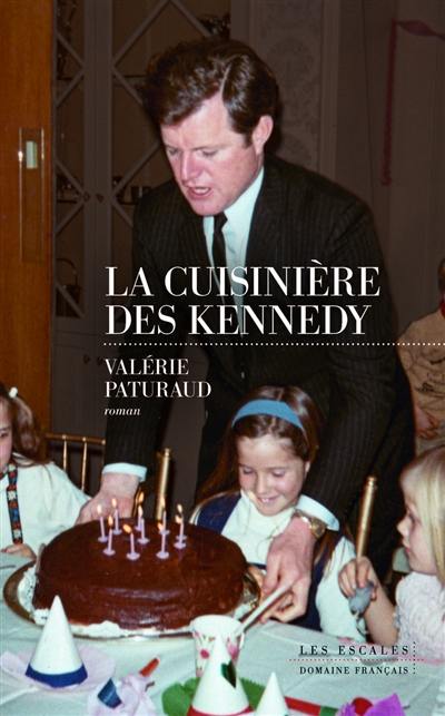 La cuisinière des Kennedy La cuisinière des Kennedy