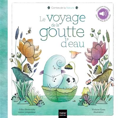 Le voyage de la goutte d'eau : CD & MP3