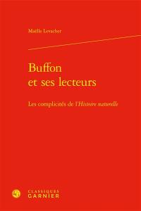 Buffon et ses lecteurs : les complicités de l'Histoire naturelle