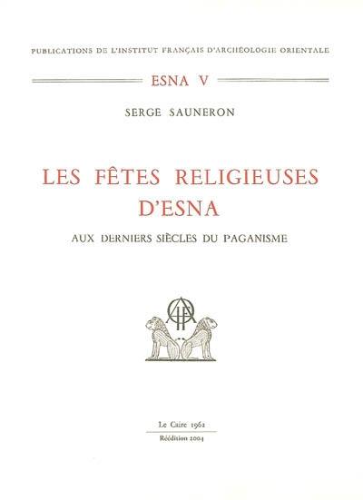 Les fêtes religieuses d'Esna aux derniers siècles du paganisme