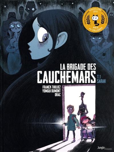 La brigade des cauchemars. Vol. 1. Sarah La brigade des cauchemars. Vol. 1. Sarah