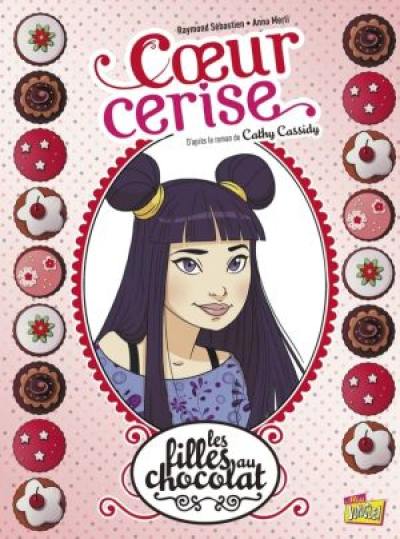 Les filles au chocolat. Vol. 1. Coeur cerise Les filles au chocolat. Vol. 1. Coeur cerise