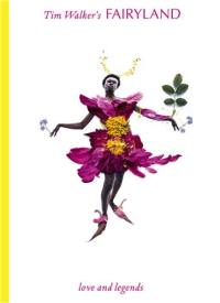 Tim Walker´s Fairyland Love and Legends