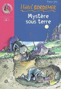 Hôtel Bordemer. Vol. 2002. Mystère sous terre