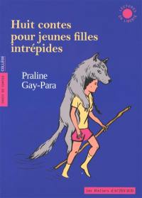 Huit contes pour jeunes filles intrépides des quatre coins du monde