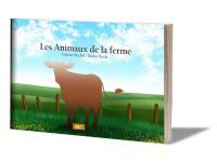 Les animaux de la ferme Les animaux de la ferme