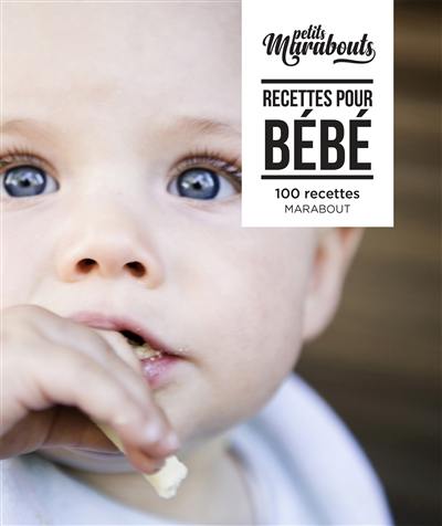 Livre Recettes Pour Bebe 100 Recettes Le Livre De Jenny Carenco Marabout