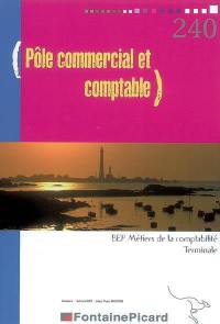Pôle commercial et comptable : BEP métiers de la comptabilité, terminale