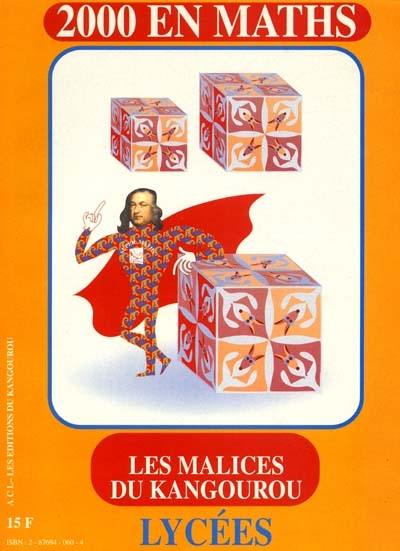 2000 en maths : les malices du kangourou : lycées