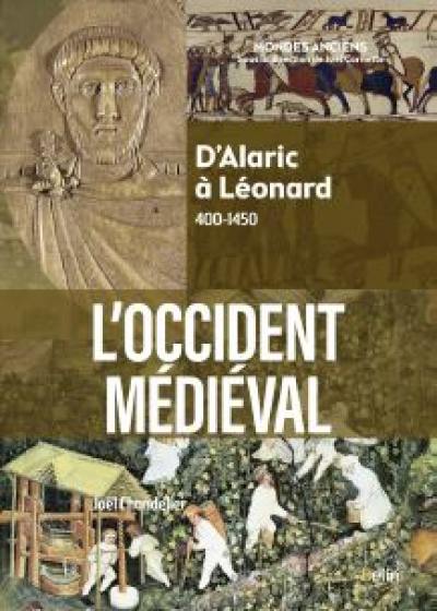 L'Occident médiéval : d'Alaric à Léonard : 400-1450