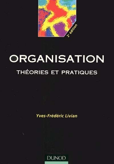Organisation : théories et pratiques