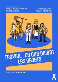 Travail : ce que disent les objets