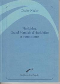 Hurlubleu, Grand Manifafa d'Hurlubière : et autres contes