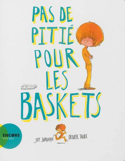 Pas de pitié pour les baskets Pas de pitié pour les baskets