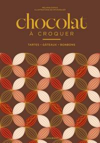 Chocolat à croquer : tartes, gâteaux, bonbons