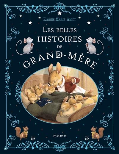 Les belles histoires de grand-mère Les belles histoires de grand-mère