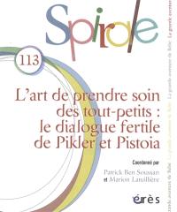 Spirale, n° 113. L'art de prendre soin des tout-petits : le dialogue fertile de Pikler et Pistoia