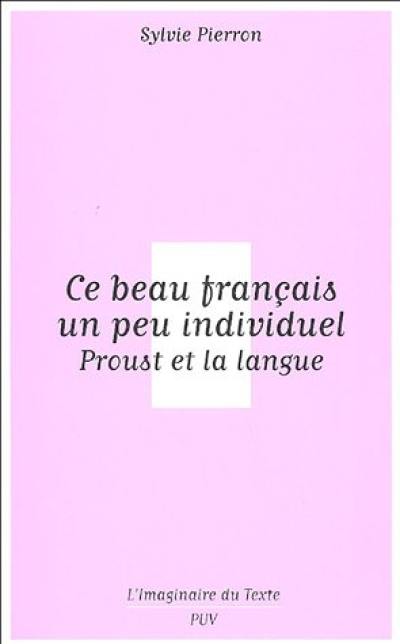 Ce beau français un peu individuel : Proust et la langue