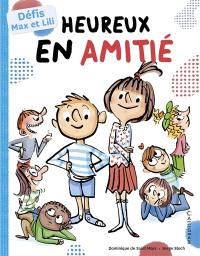 Heureux en amitié : défis Max et Lili