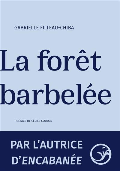 La forêt barbelée La forêt barbelée