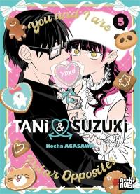 Tani & Suzuki : you and I are polar opposites. Vol. 5